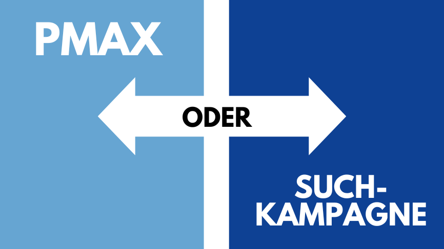 Suchkampagne vs PMax
